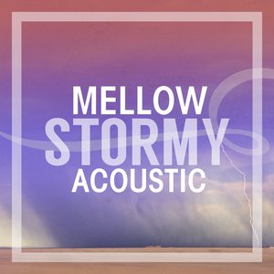 Mellow Stormy Acoustic