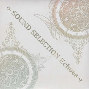 SOUND SELECTION Echoes