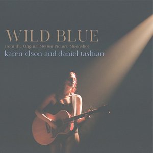 Wild Blue (From the Original Motion Picture 'moonshot') - Single