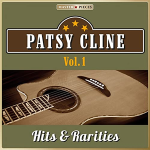 Patsy Cline - Masterpieces Presents Patsy Cline Hits & Rarities, Vol. 1 - Zortam Music