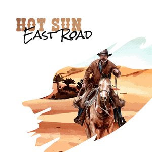 Hot Sun – East Road