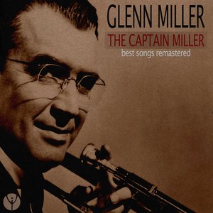 The Captain Miller (Best Songs Remastered)