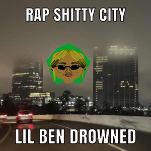 Rap Shitty City [Explicit]