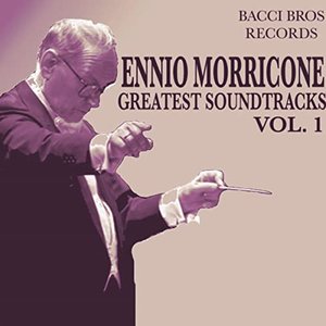 Ennio Morricone - Greatest Soundtracks - Vol. 1