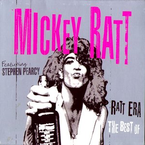 Ratt Era - The Best of Mickey Ratt (feat. Stephen Pearcy)