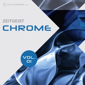 Zeitgeist Chrome Vol. 1