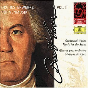 01 - Complete Beethoven Edition, Volume 3 Orchestral Works / Music For The Stage - Zortam Music