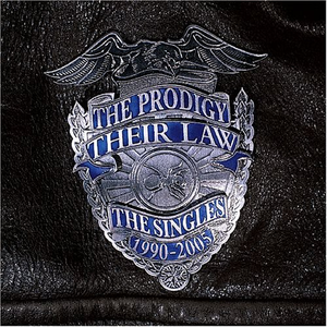 The Prodigy - Their Law: The Singles 1990-2005 [Disc 1] - Zortam Music