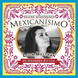 Mexicanisimo-Bicentenario/Lola Beltrán