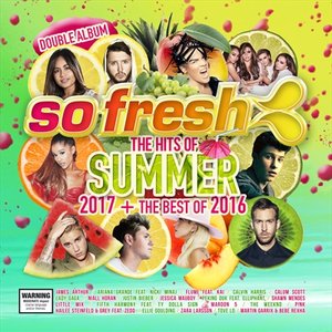 So Fresh: The Hits of Summer 2017 + Best Of 2016