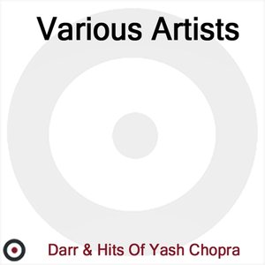 Darr And Hits of Yash Chopra