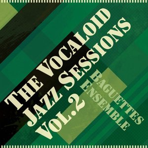 The vocaloid jazz sessions vol.2