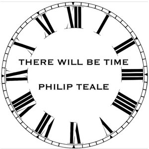 There Will Be Time