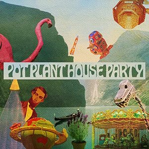 Pot Plant House Party