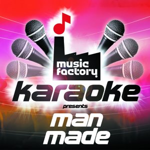 Music Factory Karaoke Presents Man Made