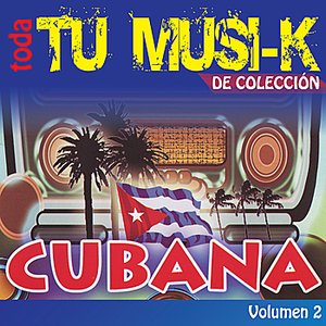 Tu Musi-k Cubana, Vol. 2