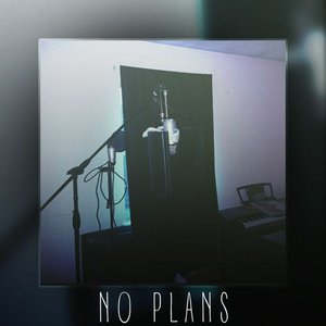 No Plans