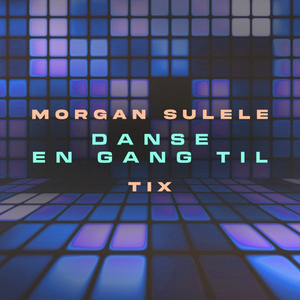 Morgan Sulele - Danse En Gang Til