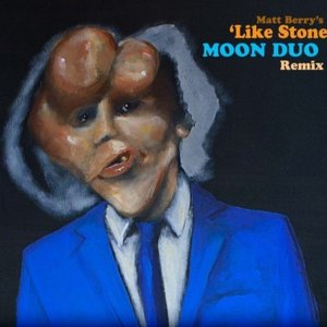 Like Stone (Moon Duo Remix)
