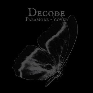 Decode - Single