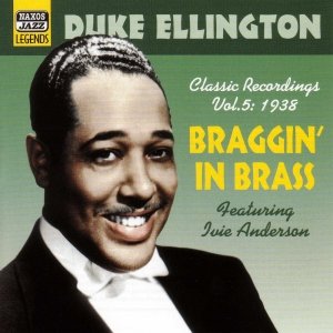 ELLINGTON, Duke: Braggin' In Brass (1938)