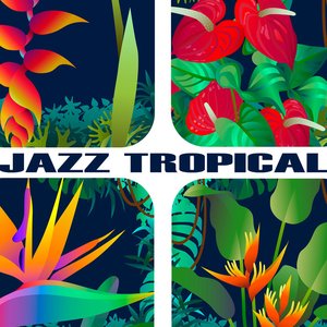 Jazz Tropical ~ 真夏の楽園ラテンジャズ・セレクト25