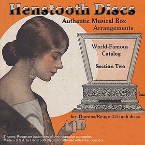 HensTooth Discs Authentic Musical Box Arrangements - Disc 2
