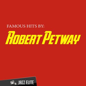 Famous Hits by Robert Petway