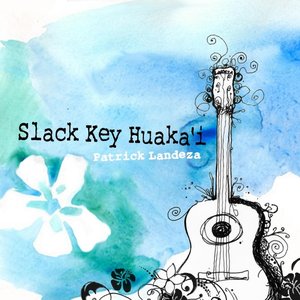 Slack Key Huaka`i