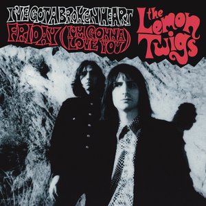 Cover The Lemon Twigs – Friday (I'm Gonna Love You)