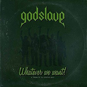 Whatever We Want! A Tribute To Status Quo