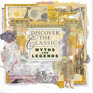 Discover The Classics - Myths And Legends