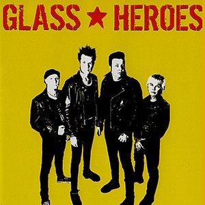 Glass Heroes