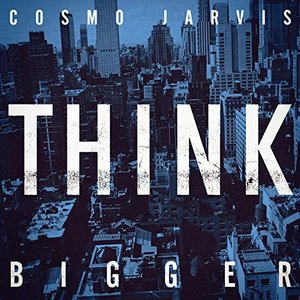 Think Bigger (2020 Deluxe Edition)