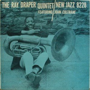 The Ray Draper Quintet Featuring John Coltrane