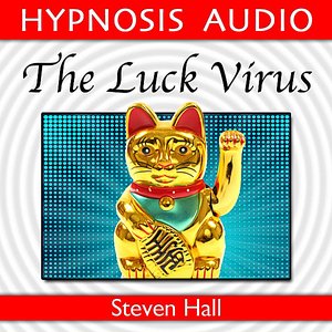 The Luck Virus (Hypnosis Audio)