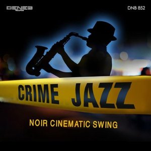 Crime Jazz (Noir Cinematic Swing)