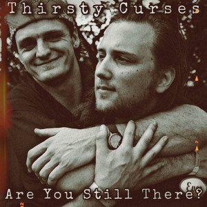 Are You Still There?