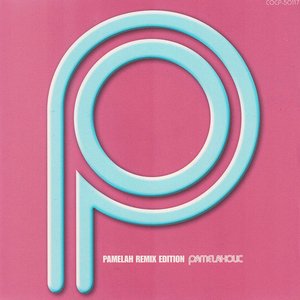 REMIX EDITION PAMELAHOLIC