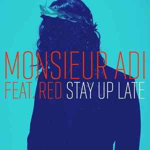 Stay Up Late (feat. Red) - Single