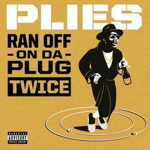 Ran Off On Da Plug Twice [Explicit]