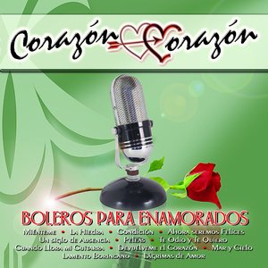 Corazón Corazón: Boleros para Enamorados