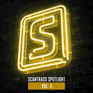Scantraxx Spotlight Vol. 6