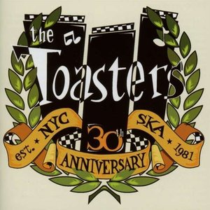 The Toasters - 30th Anniversary