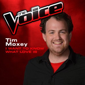 I Want To Know What Love Is (The Voice 2013 Performance) - Single