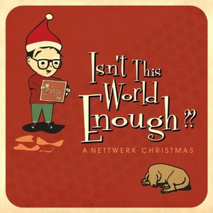 Isn't This World Enough?? A Nettwerk Christmas