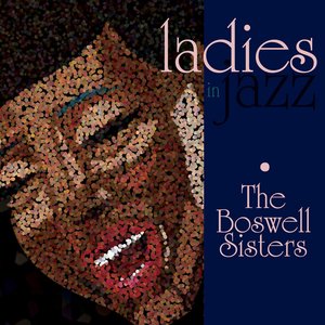 Ladies In Jazz - The Boswell Sisters