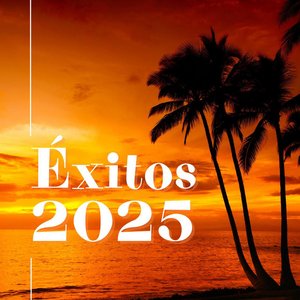 ÉXITOS 2025