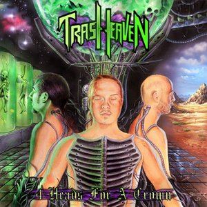 Trash Heaven – Four Heads For a Crown CD viršelis