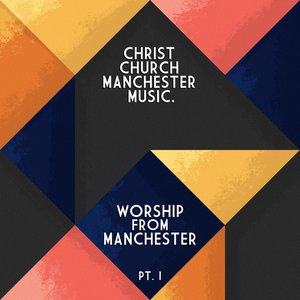 Worship from Manchester, Pt. 1